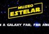 De una galaxia muy muy lejana, llega… ¡UN MUSEO!