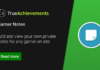 Site Feature: Gamer Notes – TrueAchievements