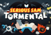 Serious Sam: Tormental Now Available For PC With Launch Discount Price – Future Game Releases