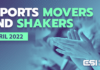 Esports Movers and Shakers: April 2022 – Esports Insider