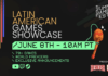 Latin American Games Showcase regresa el 8 de Junio para mostrarte más de 70 juegos latinoamericanos